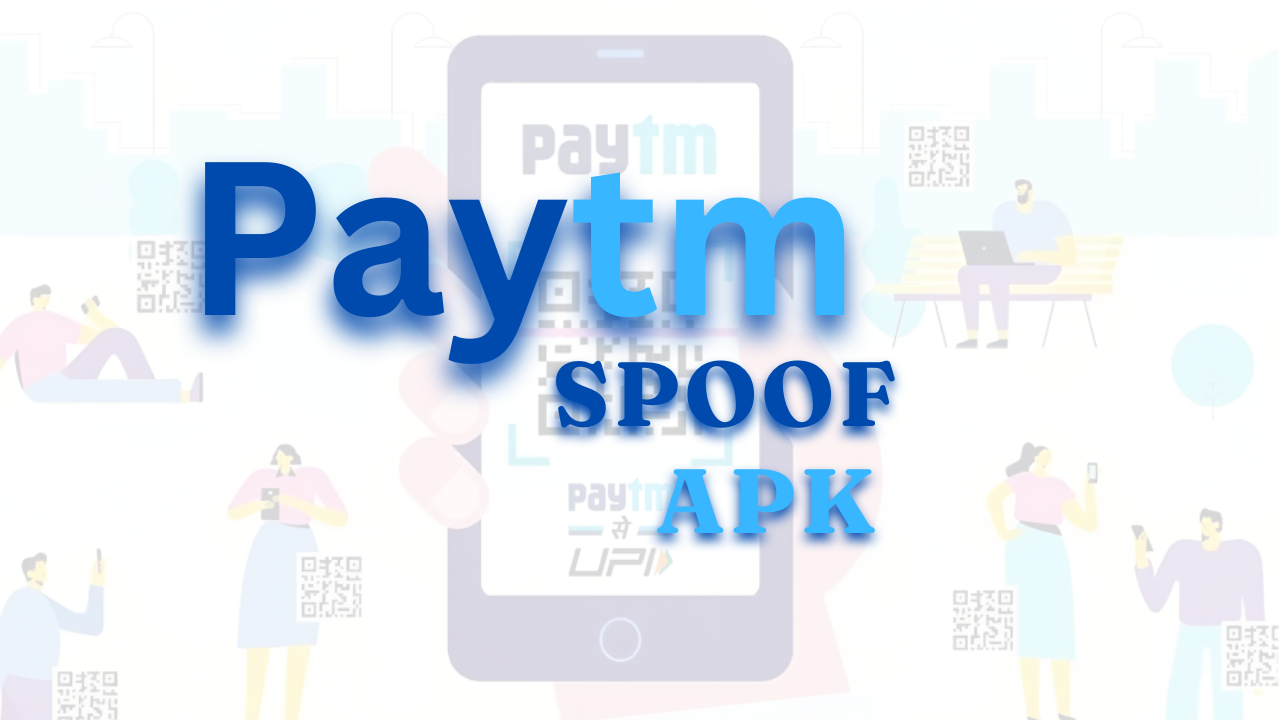 Spoof Paytm Apk 2024: Download Latest Version To Prank with Friends