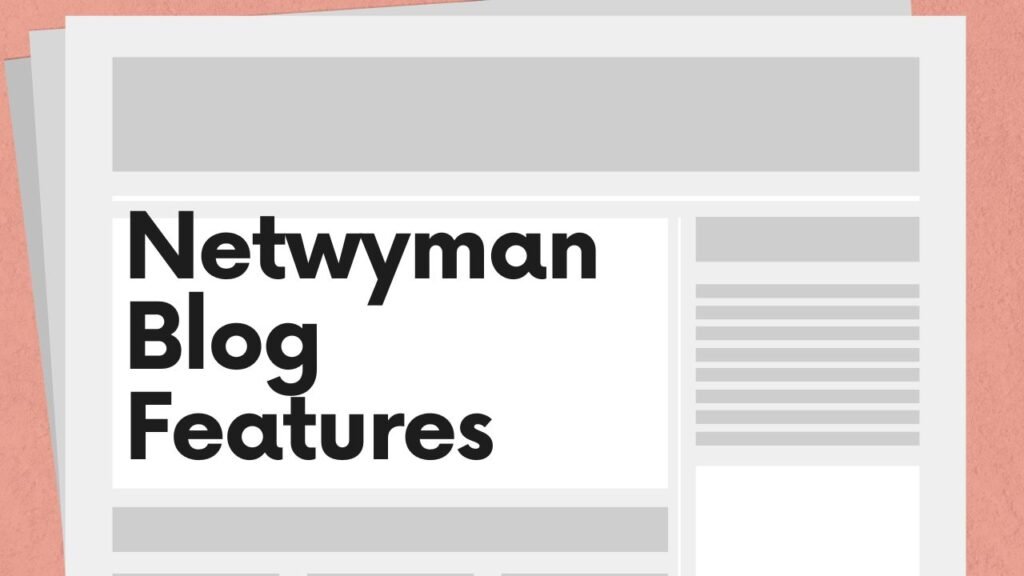 Netwyman Blog features