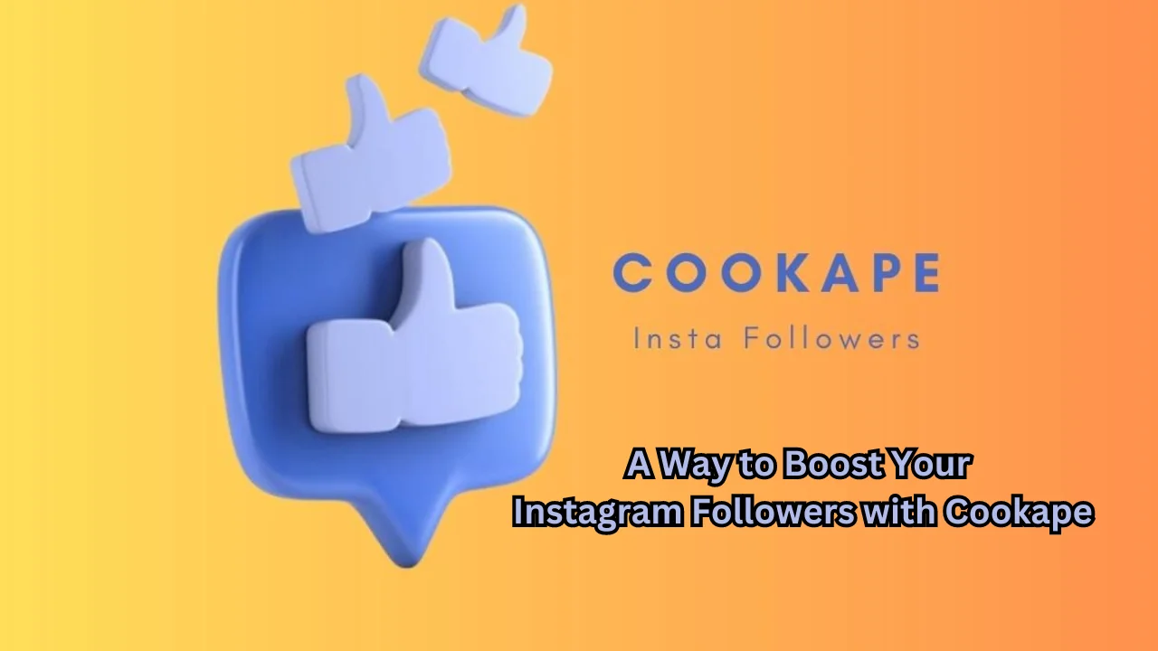 Cookape: A Way to Boost Your Instagram Followers