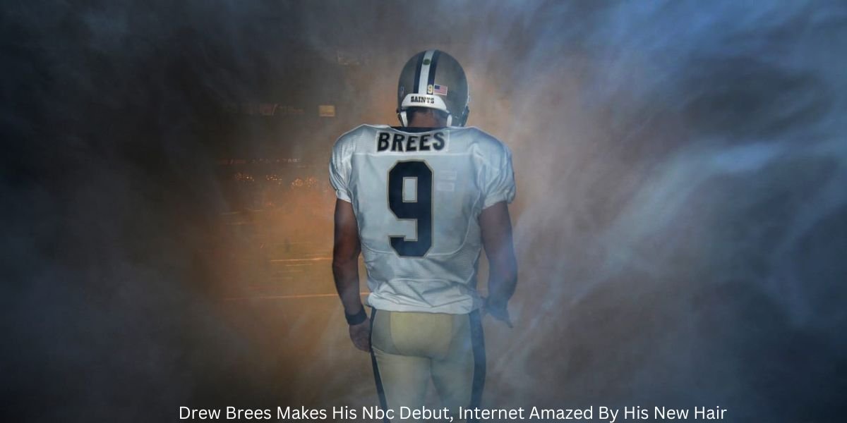 Drew Brees Makes His Nbc Debut, Internet Amazed By His New Hair