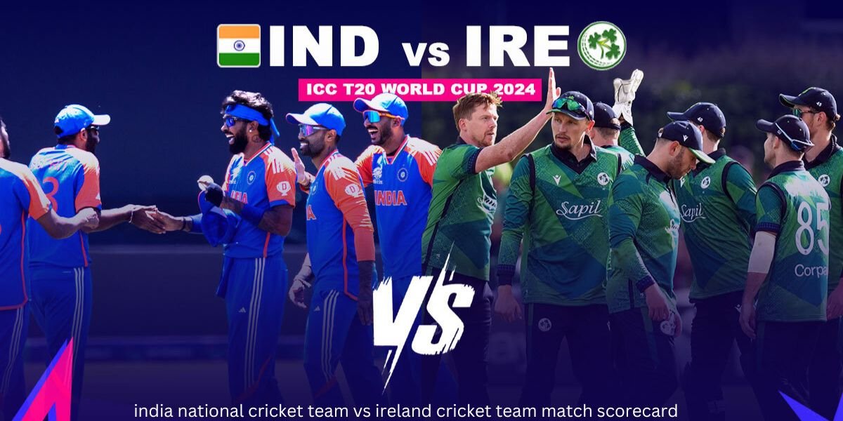 India National Cricket Team vs Ireland Cricket Team Match Scorecard: T20 World Cup 2024